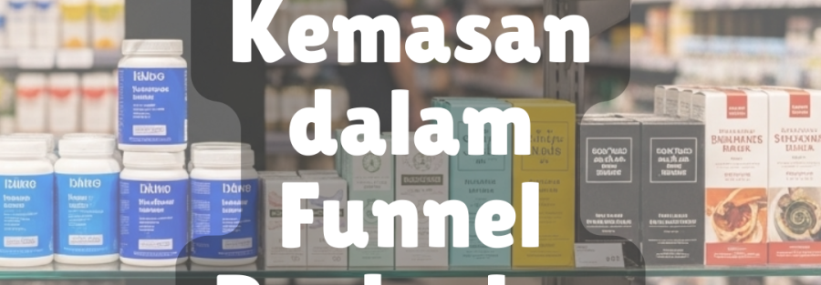 PENGARUH KEMASAN PADA FUNNEL PENJUALAN